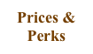 Prices &amp; Perks
